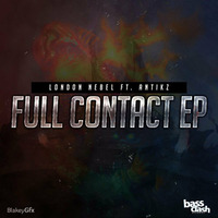 FULL CONTACT EP [OUT NOW!!!] by Bassclash Records