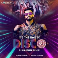 ITS THE TIME TO DISCO - DJ ABHISHEK REMIX by DJ Abhishek Phadtare