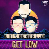 DJ THT vs. Konstruktor & JacQ - Get Low (Preview) by Tough Stuff! Music