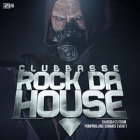 Clubbasse - Rock Da House (Hardbass sounds) ★ FREE DOWNLOAD NOW ★ by clubbasse