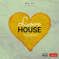 30. Uncapped Sessions prsnts Love House [SoulFunkDiscoHouse] - Mixed by DJ Divine-V by DjDivine-V