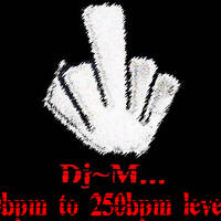 150bpm to 250bpm level 3 (in live) by Dj~M...
