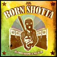 Born Shotta by Cobra Krames & Max Klaw (Original) by Max Klaw