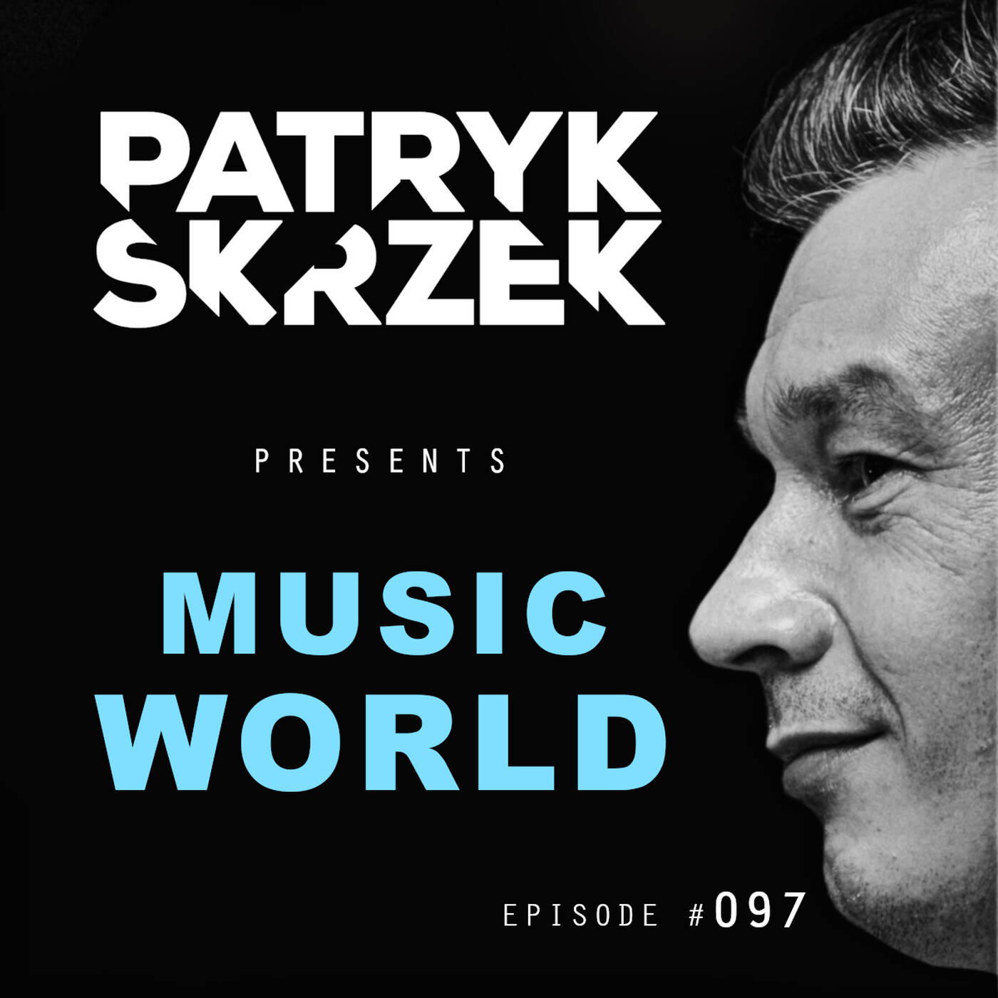 Patryk Skrzek pres. Music World: Dance & Club #097 episode artwork