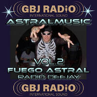 < RADIOGBJ > *ASTRALMUSIC.VOL2* by FUEGO ASTRAL < HEXADEUS >