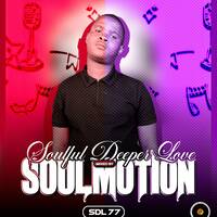 SoulfulDeeperLove77 [ Mixed By SoulMotion ] by Soulful DeeperLove sessions
