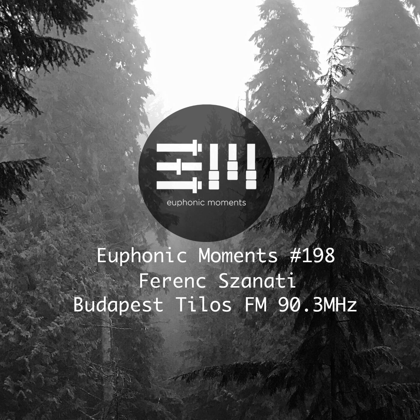 Euphonic Moments # 198 Ferenc Szanati episode artwork