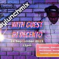 Friday Lunch Mix_2021-09-24 (feat. Guest Dj Decento) by 2llyndo