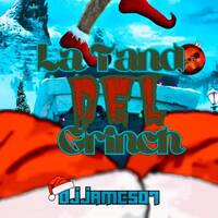 LA TANDA DE EL GRINCHH🔥🎄DJJAMES507 by Dj James 507