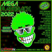 Megaflashback 2022, Flashback dj's (Short Mix by DJ Efrit) by FLASHBACK - RADIOSHOW MEGAMIXER