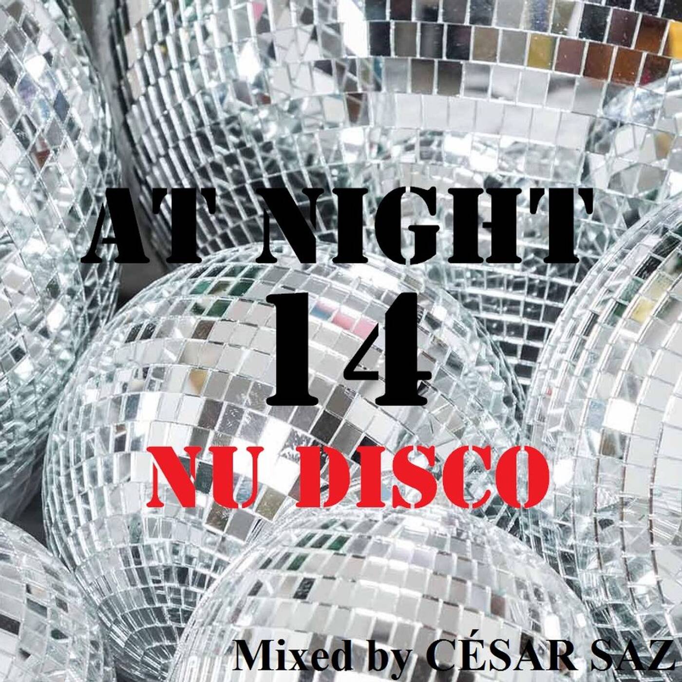 AT NIGHT 14 NU DISCO Mixed by CÉSAR SAZ episode artwork