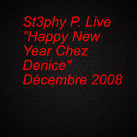 St3phy P. Live "Happy New Year Chez Denice" Décembre 2008 by DJ St3phy P