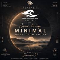 Vol.#167_Simone P_Come_to_my_Minimal_Deep Tech_House_ODHR_August_Show by Simone P