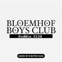 BBC PodMix 0108 Mixed by Doctor Zuza by Bloemhof Boys Club Podcast