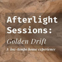 Afterlight Sessions - GoldenDrift by Xiphoid
