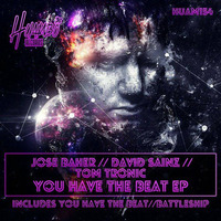 Jose Baher,David Sainz,Tom Tronic - You Have The Beat (Original Mix) [Huambo Records] by David Sainz