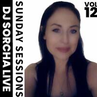 Dj Sorcha Live - Sunday Sessions Vol 12 - Tech House by DJ Sorcha