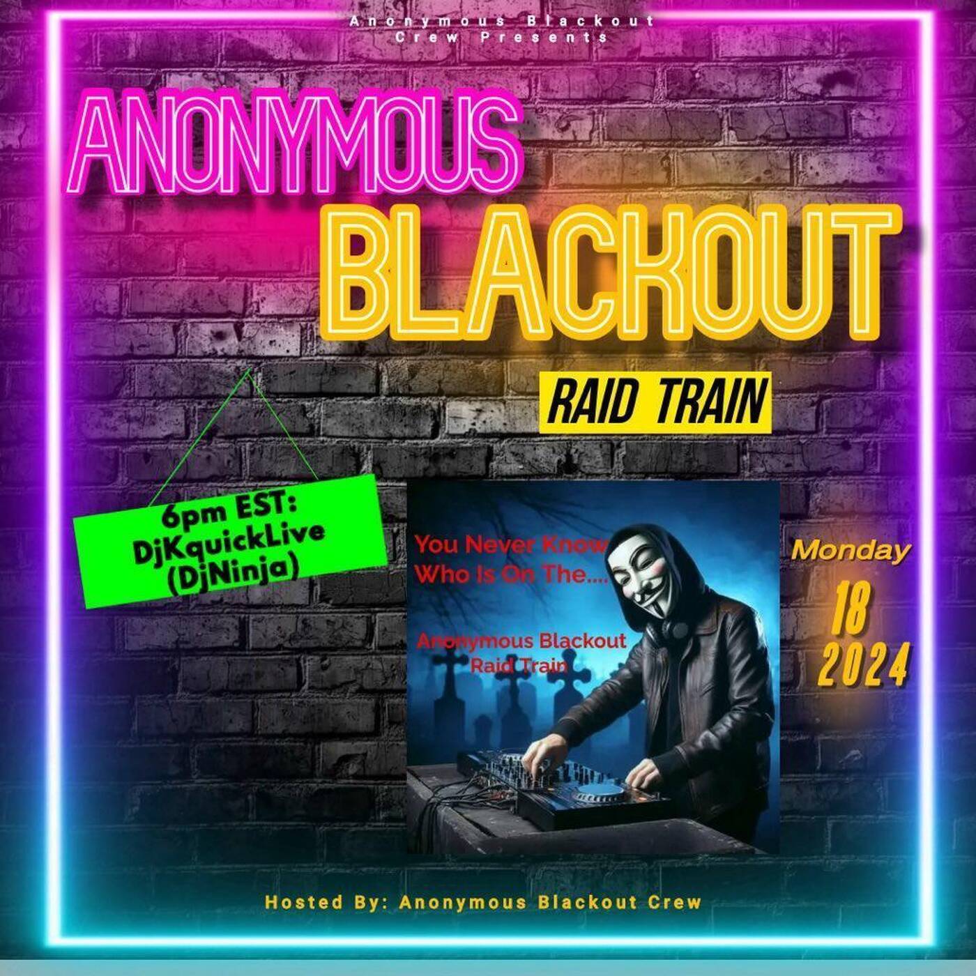 ANONYMOUSBLACKOUTRAIDTRAINHosted By _______ 6-7PMEST‼️ | @_______ IN THE MIX (Mar 18, 2024) episode artwork