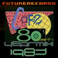 FutureRecords - Cafe 80s Yearmix 1983 Part 1 by FutureRecords