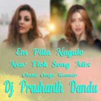 Em Pilla Nagulo New Flok Song Chatal Congo Mix By Dj Prashanth Dandu by www.Djoffice.in
