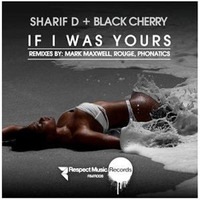 RMR008 - Sharif D + Black Cherry - If I Was Yours (Single Sampler) by Respect Music