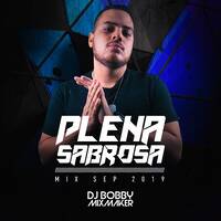 @DJBOBBYMUSIC - PLENA SABROSA MIXTAPE 2019 by Dj Bobby Music