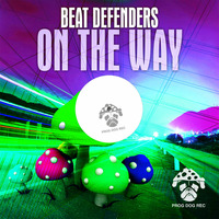 Beat Defenders - ROUND TRIP (Original Mix) release date: 04-08-2014 by Prog Dog Records