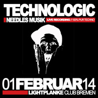 Needles Musik - Live Recording Technologic 01.02.14 Lightplanke Club Bremen by NEEDLES MUSIK