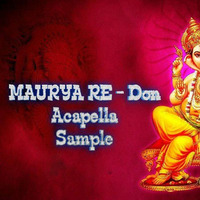 DON -  MAURYA RE Acapella Sample by Dj Nikhil Gatlewar