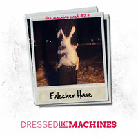Falscher Hase - The Machine Cast #27 (Januar 2013) by Falscher Hase