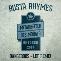 Mitarbeiter des Monats: Busta Rhymes - Dangerous (LDF Remix) by Louis de Fumer