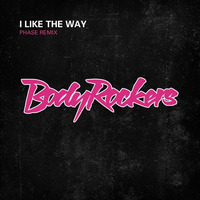 The Bodyrockers - I Like The Way (Phase Rmx) by djphase