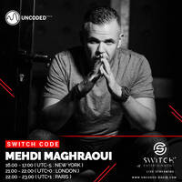 SWITCH CODE #EP332 - Mehdi Maghraoui by Switch Code by Switch Entertainment