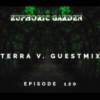 Euphoric Garden 120 (Terra V. Guestmix) by W!SS