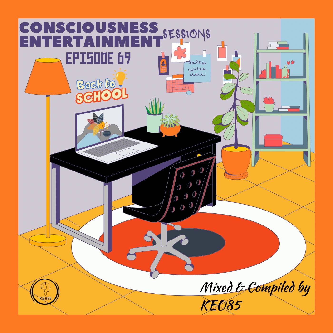 CONSCIOUSNESS ENTERTAINMENT SESSIONS EPISODE 69(BACK2SCHOOL) episode artwork