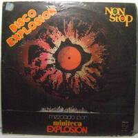 Disco Explosion Non Stop (1979) Lado A by Orleans Jaimes Márquez