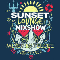 Sunset Lounge Mixshow 1 - Mixed by TeeCee by dj_teecee_official