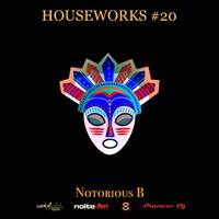 Notorious B presents Houseworks #20 by Notorious B