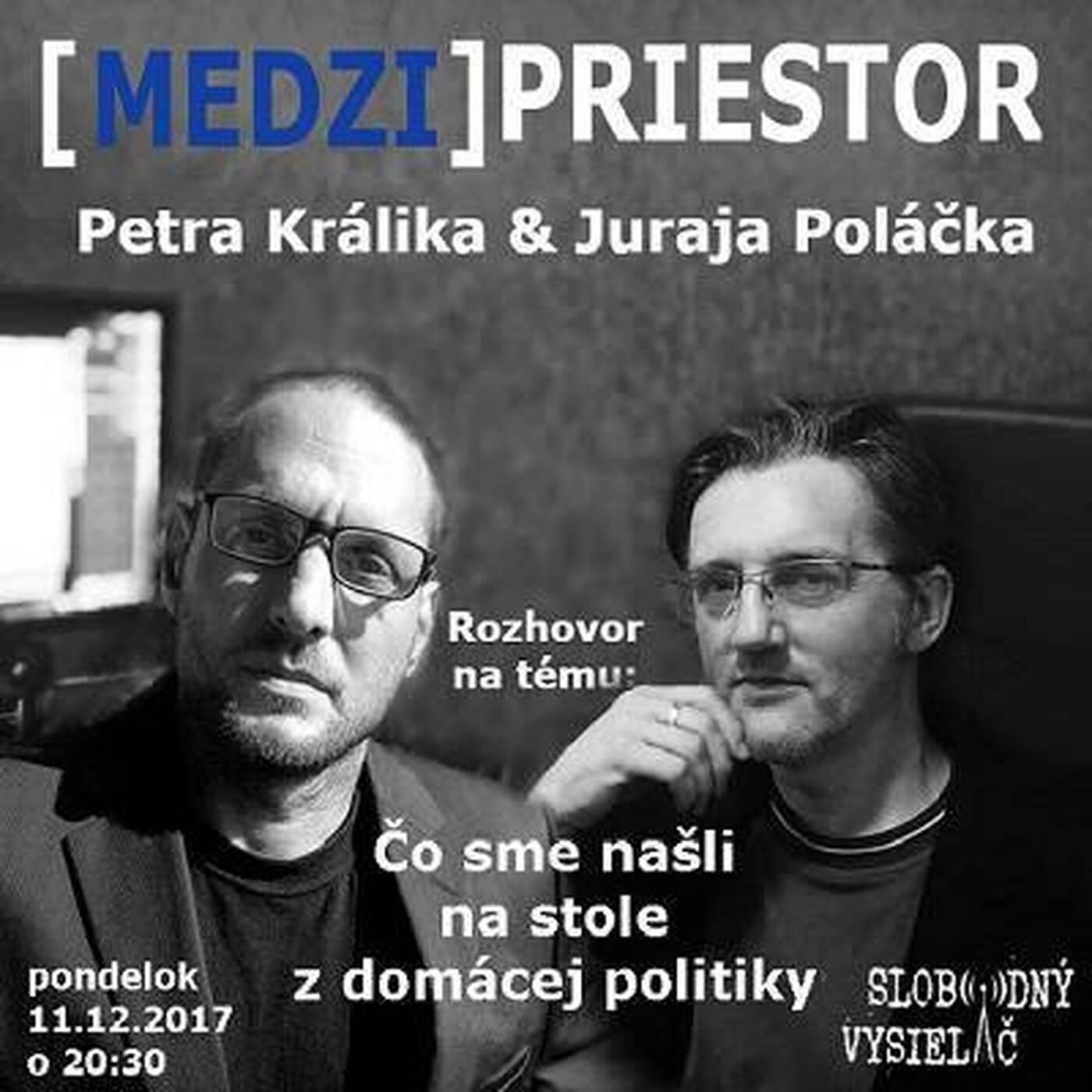 Medzipriestor 101 - 2017-12-11 Čo sme našli na stole z domácej politiky episode artwork