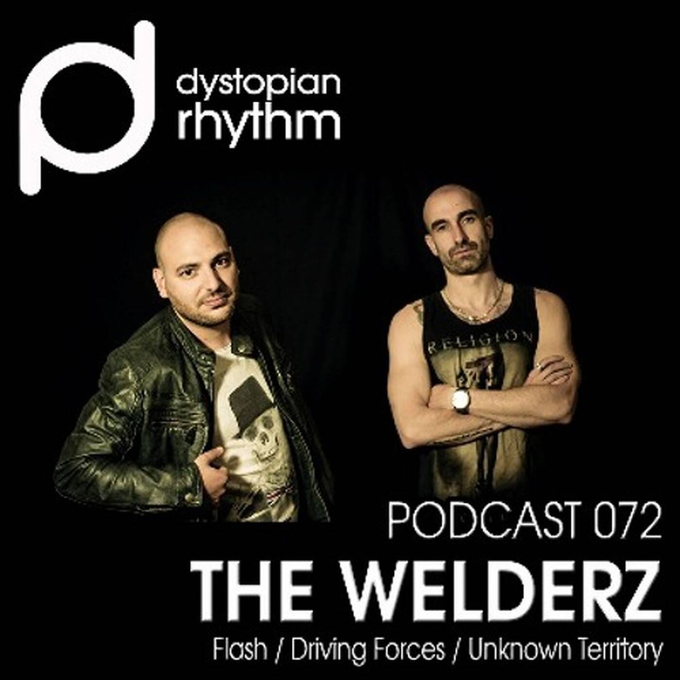 Dystopian Rhythm Podcast 072 - The Welderz episode artwork