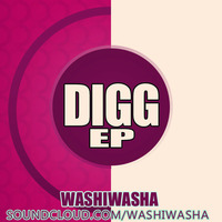 DIGG - Washiwasha (Original Mix) by Washiwasha