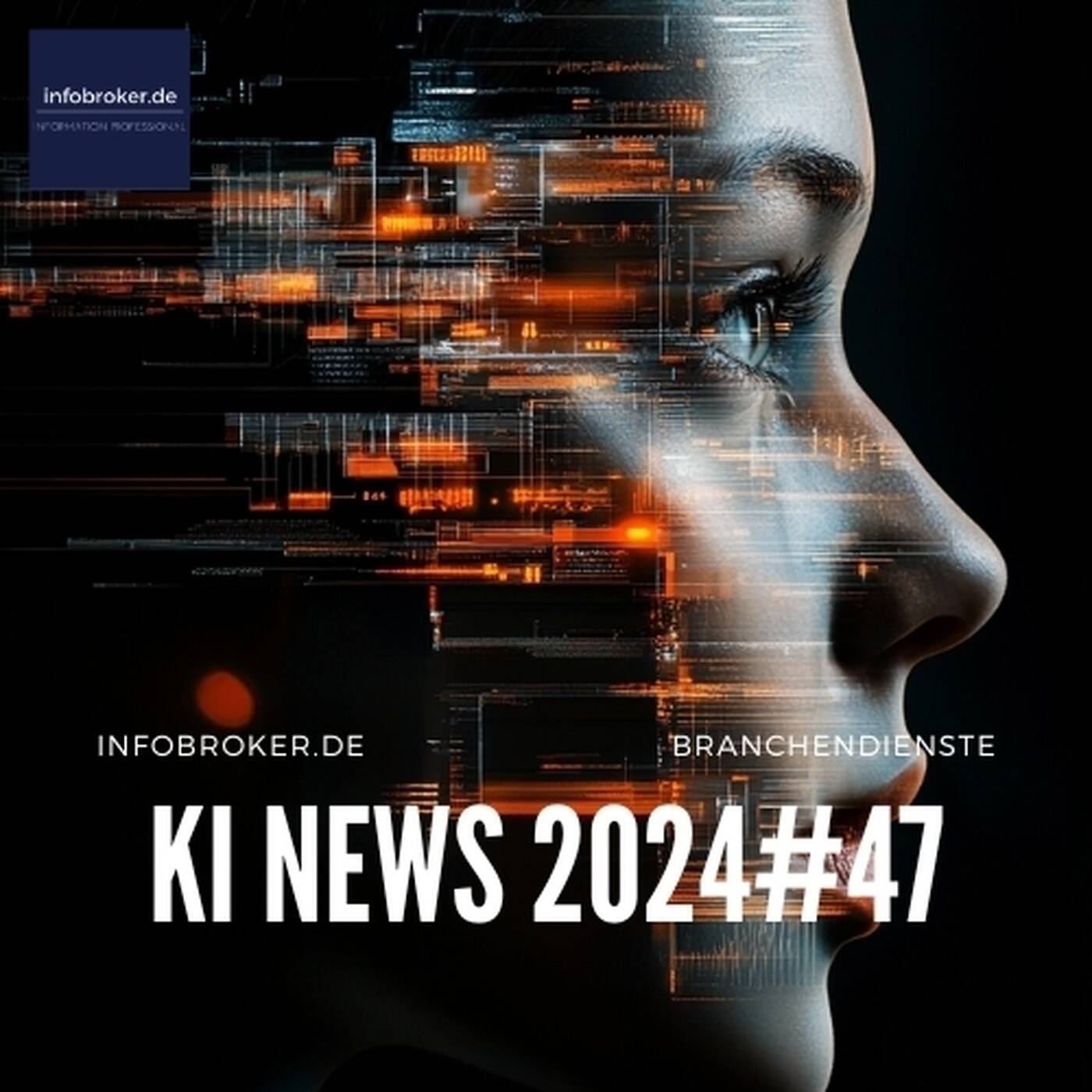 KI News – 2024#47 – Künstliche Intelligenz in Branchen und Märkten