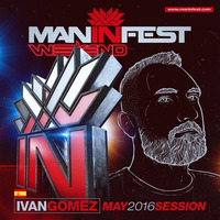 Ivan Gomez Podcast #4 2016 - MANINFEST Mexico Promo Podcast by Ivan Gomez