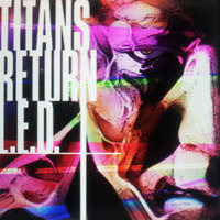 L.E.D. - TITANS RETURN (+nitro bootleg remix) by nitro