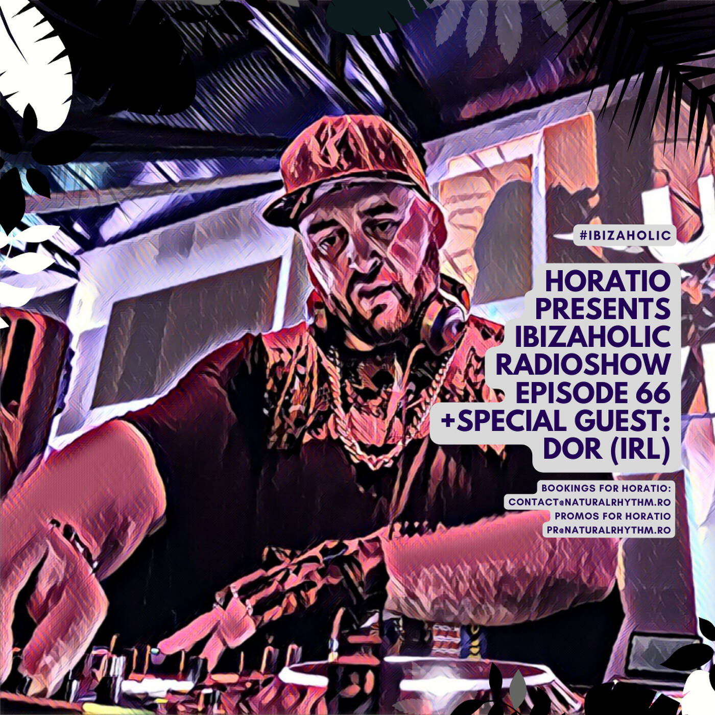 Horatio Presents IbizaHolic Radioshow Episode 66 + Special Guest DOR (IRL) episode artwork