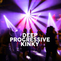 Deep, Progressive &amp; Kinky by Juan del Mar