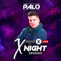 X NIGHT SESSION - PALO - 2025.08.04 by Rádió X | X Archívum | radiox.hu