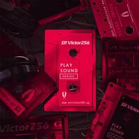 Play Sound Series EP 2 - SR Victor256 by SR Victor256