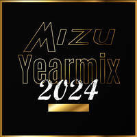MiZU Yearmix 2024 by Mizumix