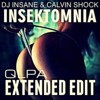 Dj. Insane &amp; Calvin Shock - Insektomnia (QLPA Edit)[OUT NOW!] by QLPA